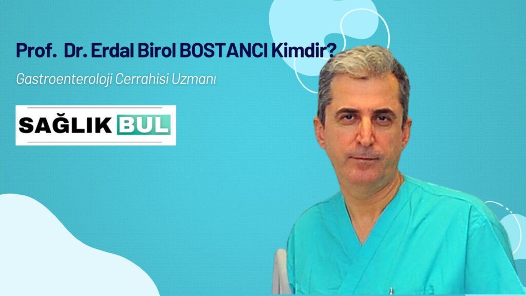 Prof. Dr. Erdal Birol Bostancı Kimdir?