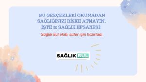  İşte 20 Sağlık Efsanesi!