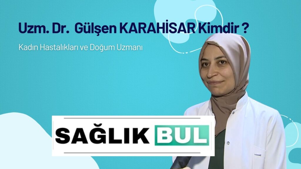 Uzm. Dr. Gülşen Karahisar Kimdir?