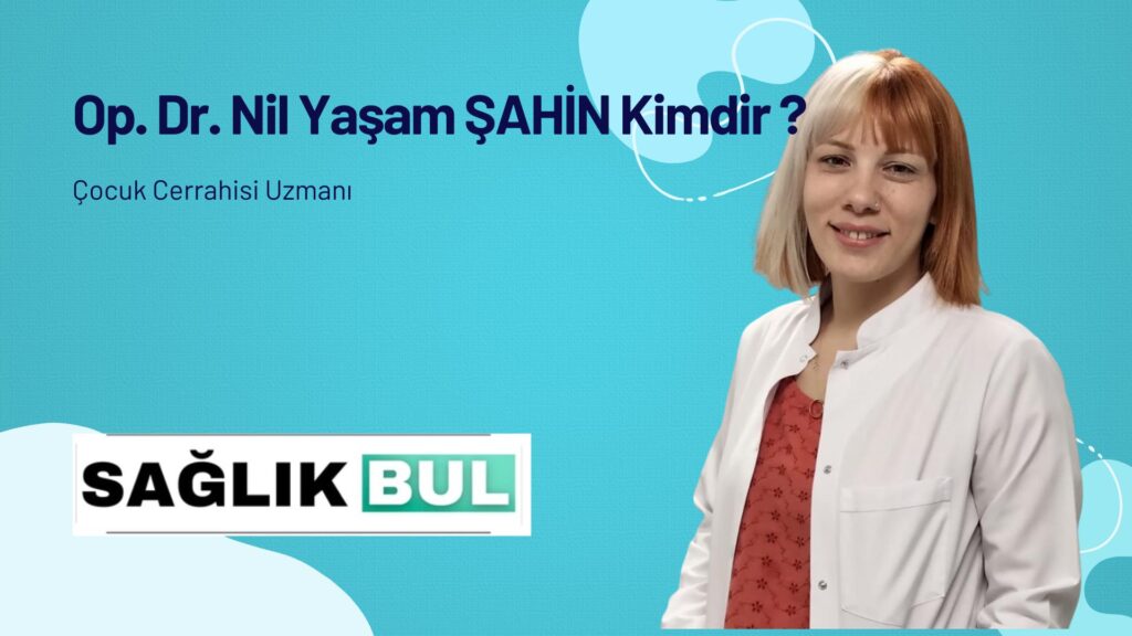 Op. Dr. Nil Yaşam Şahin kimdir?