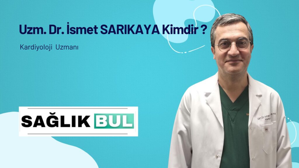 Uzm. Dr. İsmet Sarıkaya Kimdir?