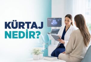 Kürtaj Nedir